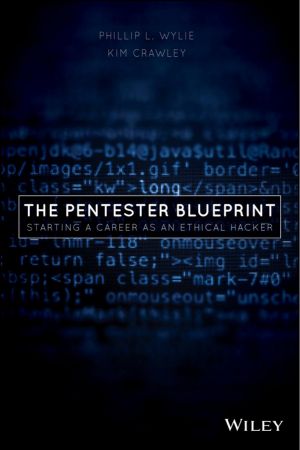 The Pentester BluePrint Starting a Career as an Ethical Hacker (True PDF)