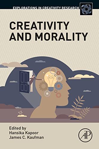 Creativity and Morality (Explorations in Creativity Research)
