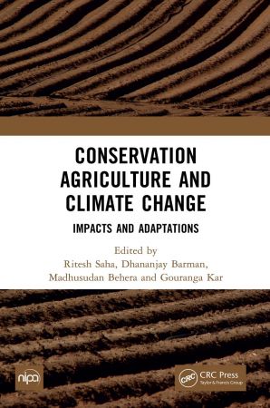 Conservation Agriculture and Climate Change Impacts and Adaptations