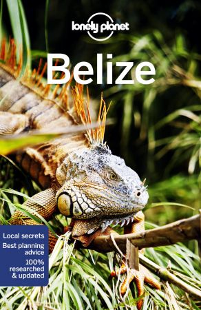 Lonely Planet Belize, 8th Edition (Travel Guide)
