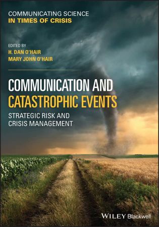 Communication and Catastrophic Events Strategic Risk and Crisis Management