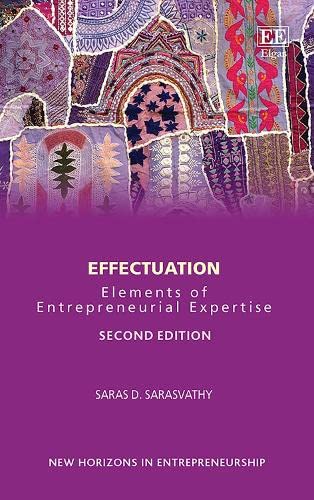 Effectuation Elements of Entrepreneurial Expertise, 2nd Edition