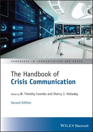 The Handbook of Crisis Communication, 2nd Edition