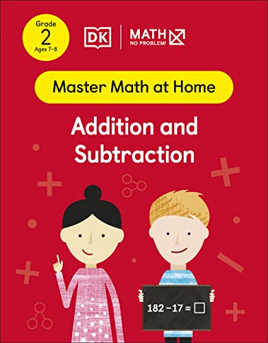 Math — No Problem! Addition and Subtraction, Grade 2 Ages 7-8