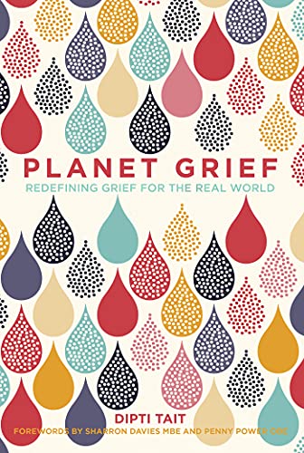 Planet Grief Redefining Grief for the Real World