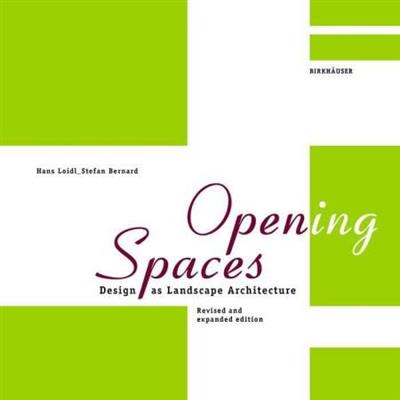 Open(ing) Spaces Design as Landscape Architecture