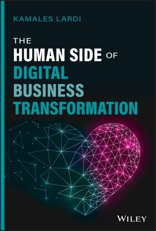 The Human Side of Digital Business Transformation [True PDF, EPUB]