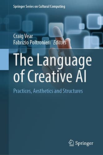 The Language of Creative AI Practices, Aesthetics and Structures