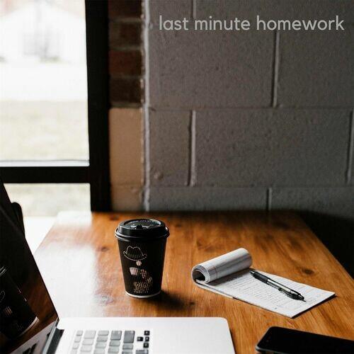 last minute homework (2022)