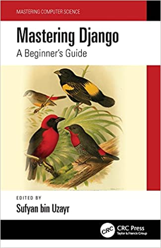 Mastering Django A Beginner's Guide (Mastering Computer Science)