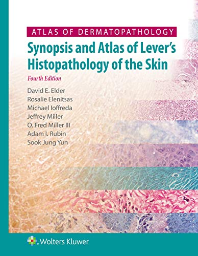 Atlas of Dermatopathology Synopsis and Atlas of Lever's Histopathology of the Skin, 4th Edition