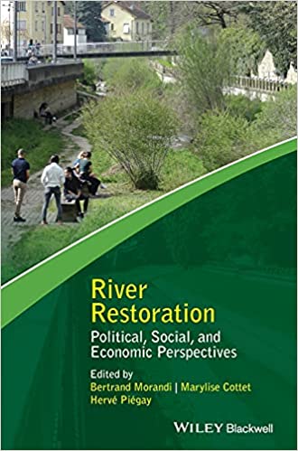 River Restoration Political, Social, and Economic Perspectives