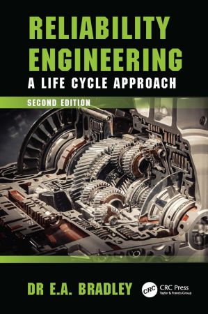 Reliability Engineering A Life Cycle Approach, 2nd Edition