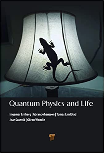 Quantum Physics and Life How We Interact with the World Inside and Around Us