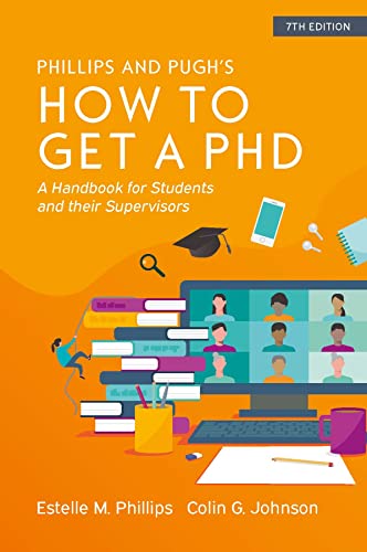 How to Get a PhD A Handbook for Students and Their Supervisors, 7th Edition
