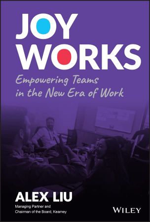 Joy Works Empowering Teams in the New Era of Work