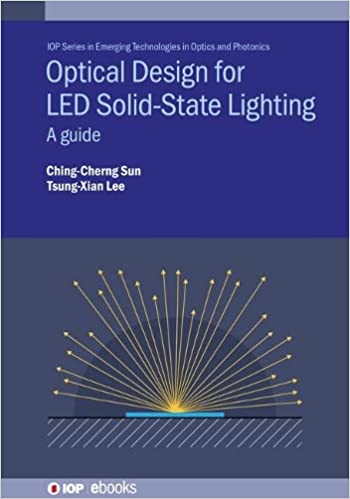 Optical Design for LED Solid State Lighting A Guide
