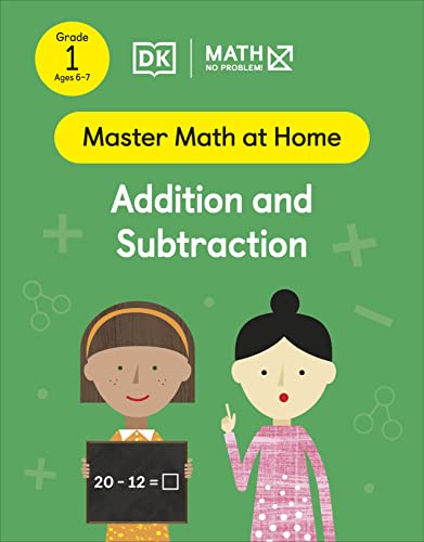 Math — No Problem! Addition and Subtraction, Grade 1 Ages 6-7