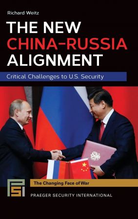 The New China-Russia Alignment Critical Challenges to U.S. Security