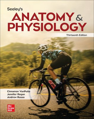 Seeley's Anatomy & Physiology, 13th Edition