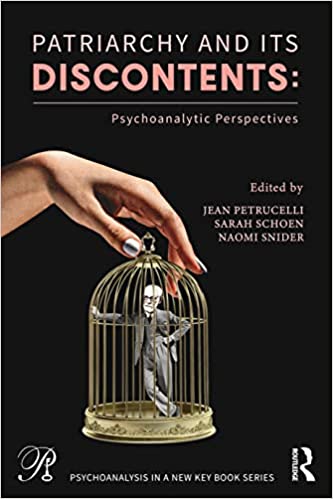Patriarchy and Its Discontents Psychoanalytic Perspectives