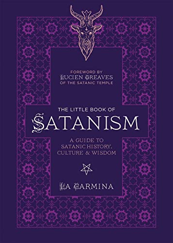 The Little Book of Satanism A Guide to Satanic History, Culture, and Wisdom