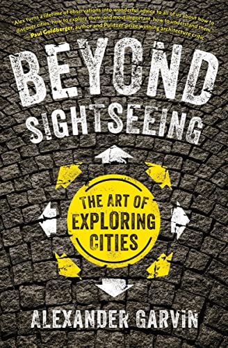 Beyond Sightseeing The Art of Exploring Cities