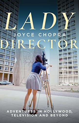 Lady Director Adventures in Hollywood, Television and Beyond
