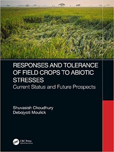 Response of Field Crops to Abiotic Stress Current Status and Future Prospects