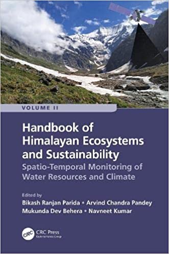 Handbook of Himalayan Ecosystems and Sustainability, Volume 2 Spatio-Temporal Monitoring of Water Resources and Climate