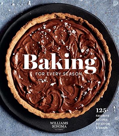 Baking for Every Season favorite recipes for celebrating year-round [True PDF]