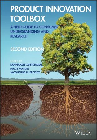 Product Innovation Toolbox A Field Guide to Consumer Understanding and Research, 2nd Edition (True PDF)