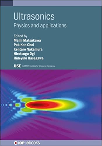 Ultrasonics Physics and Applications