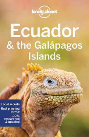 Lonely Planet Ecuador & the Galapagos Islands, 12th Edition