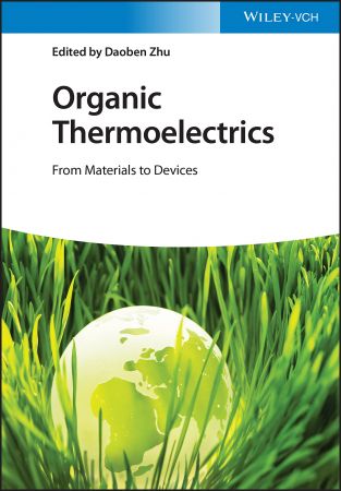 Organic Thermoelectrics From Materials to Devices