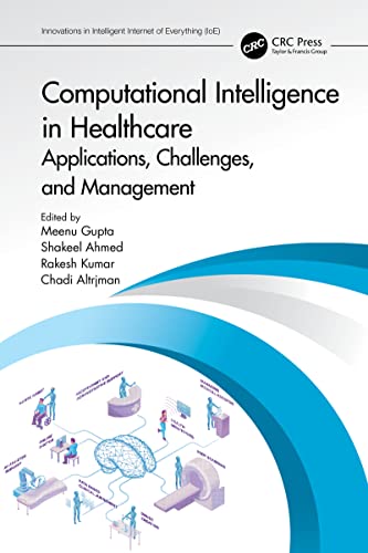 Computational Intelligence in Healthcare Applications, Challenges, and Management