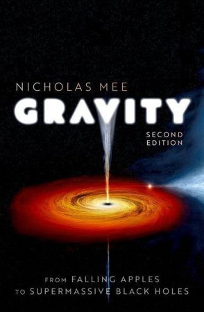 Gravity From Falling Apples to Supermassive Black Holes, 2nd Edition