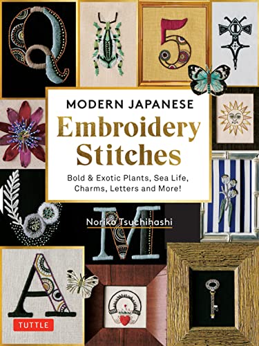 Modern Japanese Embroidery Stitches Bold & Exotic Plants, Sea Life, Charms, Letters and More! (over 100 designs)