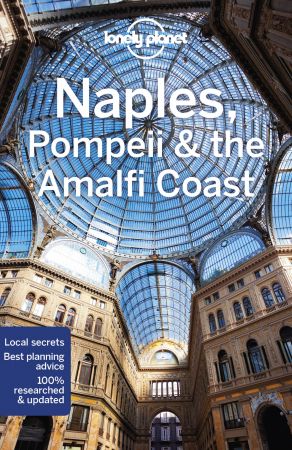 Lonely Planet Naples, Pompeii & the Amalfi Coast, 7th Edition (Travel Guide)