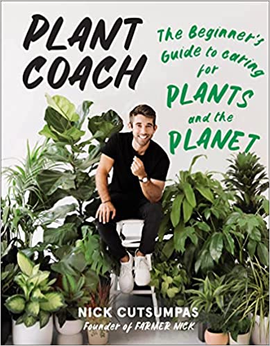 Plant Coach  The Beginner's Guide to Caring for Plants and the Planet
