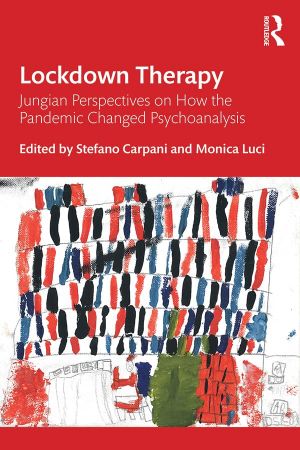Lockdown Therapy Jungian Perspectives on How the Pandemic Changed Psychoanalysis