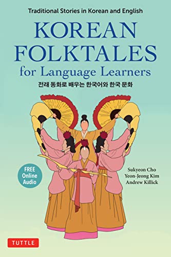 Korean Folktales for Language Learners Traditional Stories in English and Korean (Free online Audio Recording)
