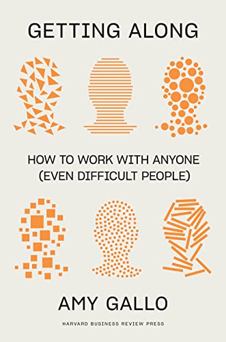 Getting Along How to Work with Anyone (Even Difficult People) (True PDF)