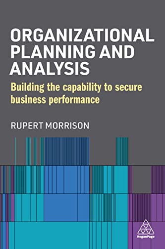 Organizational Planning and Analysis Building the Capability to Secure Business Performance
