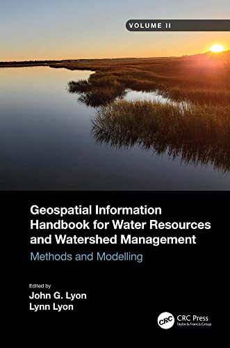 Geospatial Information Handbook for Water Resources and Watershed Management, Volume II Methods and Modelling