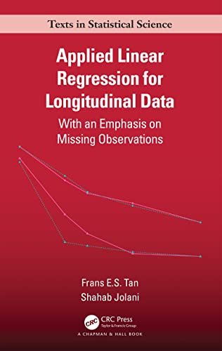 Applied Linear Regression for Longitudinal Data (Chapman & HallCRC Texts in Statistical Science)