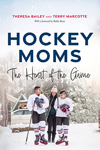 Hockey Moms The Heart of the Game
