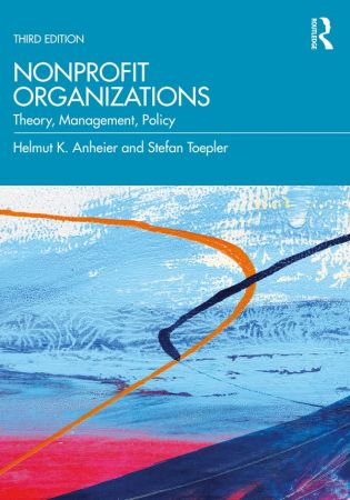 Nonprofit Organizations Theory, Management, Policy, 3rd Edition