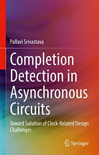 Completion Detection in Asynchronous Circuits Toward Solution of Clock-Related Design Challenges