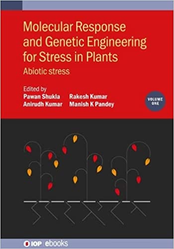 Molecular Response and Genetic Engineering for Stress in Plants Abiotic Stress (Volume 1)